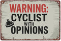 Warning Cyclist With Opinions Left Bell Cycling Vintage Sign Interesting Metal Sign For Home, Yard, Bar, Office Wall Decoration, Measures 12x8 Inch