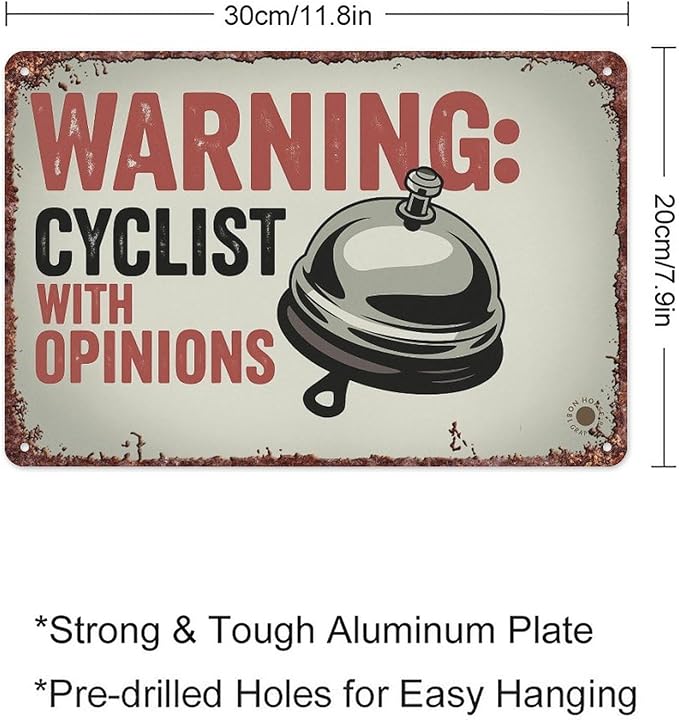 Warning Cyclist With Opinions Right Bell Cycling Vintage Sign Interesting Metal Sign For Home, Yard, Bar, Office Wall Decoration, Measures 12x8 Inch
